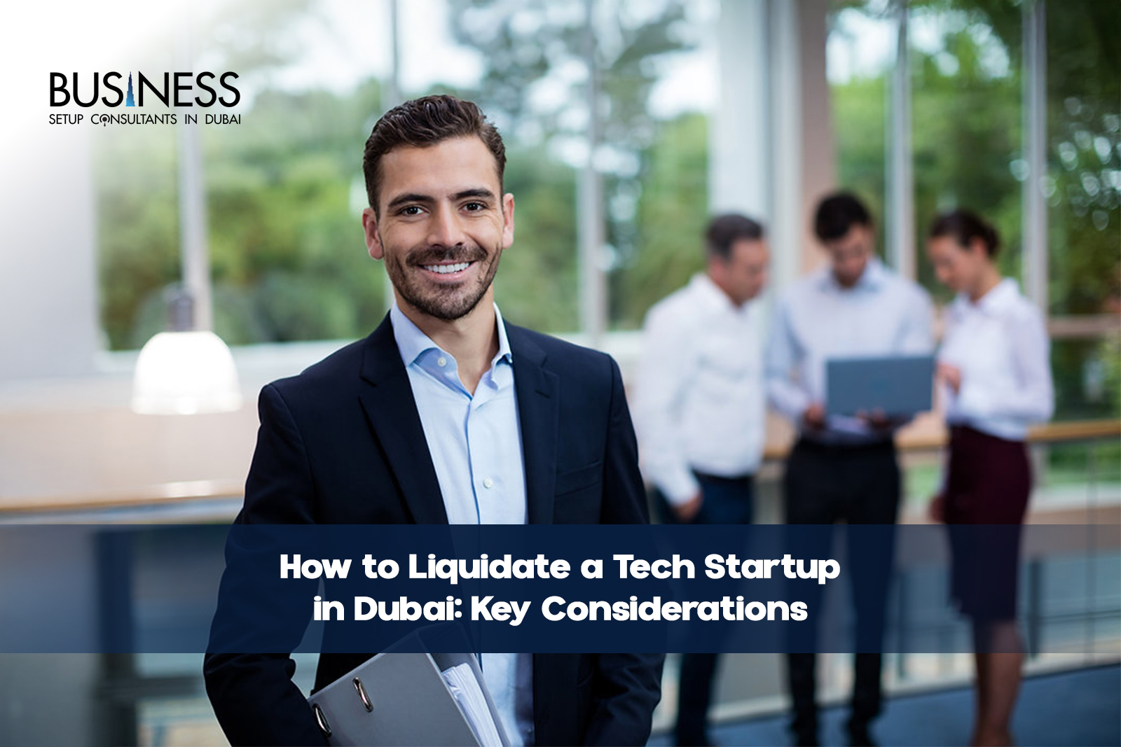 Liquidate a Tech Startup in Dubai